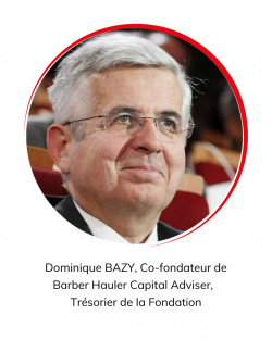 Dominique BAZY, Co-fondateur de Barber Hauler Capital Adviser - Trésorier de la Fondation